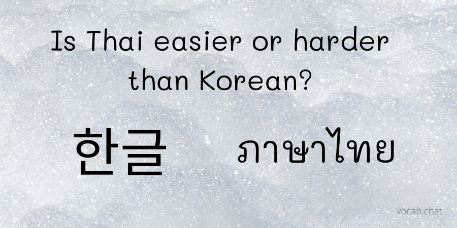 is Thai easier or harder than Korean